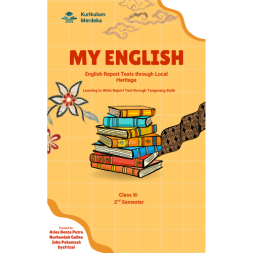 MY ENGLISH: English Report Texts through Local Heritage Learning to Write Report Text through Tangerang Batik